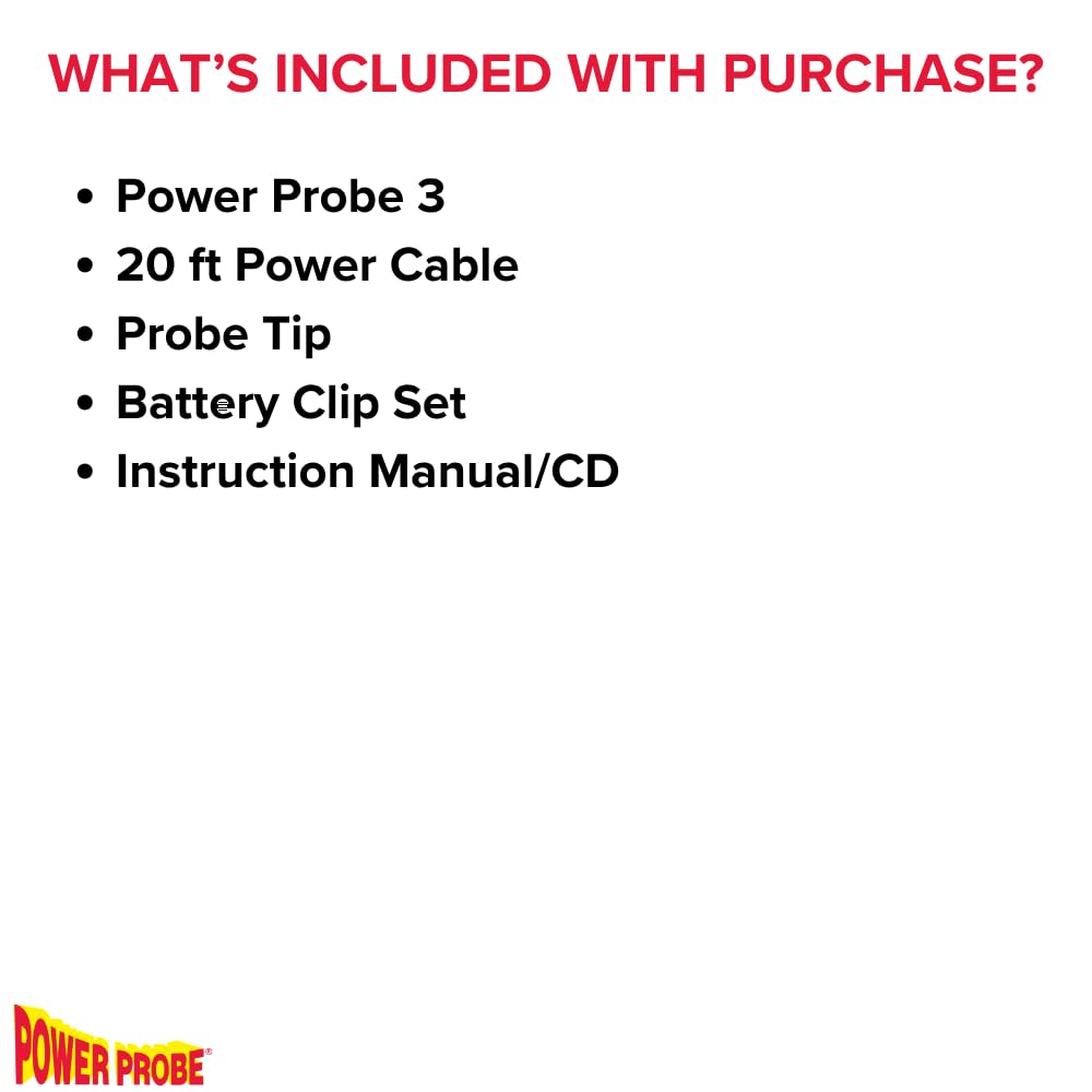 What's included with the Power Probe 3: tester unit, 20 ft power cable, probe tip, battery clip set and instruction manual
